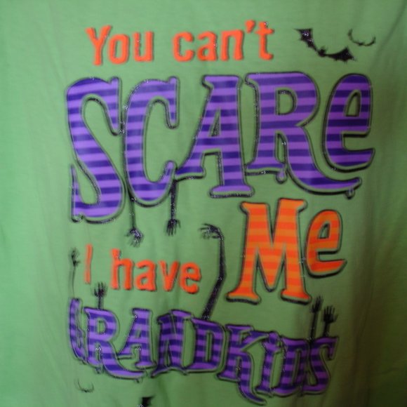 Halloween Tshirt - "You can't SCARE ME I have GRANDKIDS" - Halloween Time !!!! - Picture 2 of 4